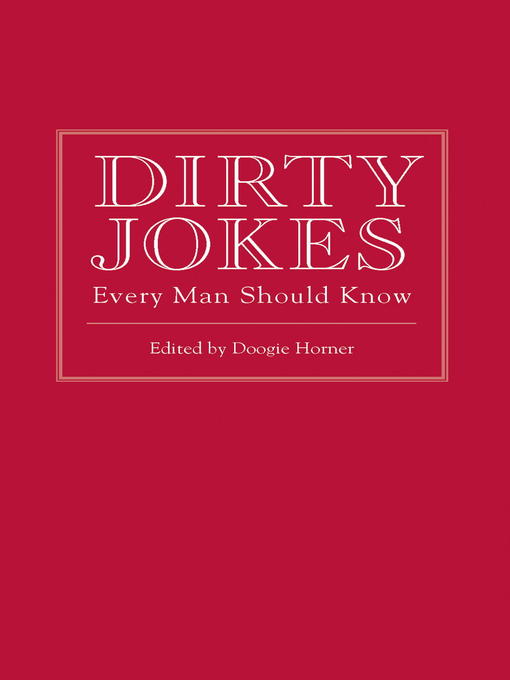 Title details for Dirty Jokes Every Man Should Know by Doogie Horner - Available